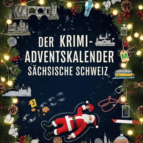 Der Krimi-Adventskalender Sächsische Schweiz