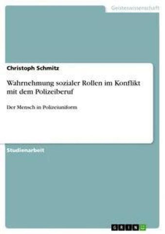 Wahrnehmung sozialer Rollen im Konflikt mit dem Polizeiberuf