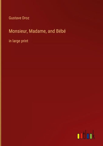 Monsieur, Madame, and Bébé