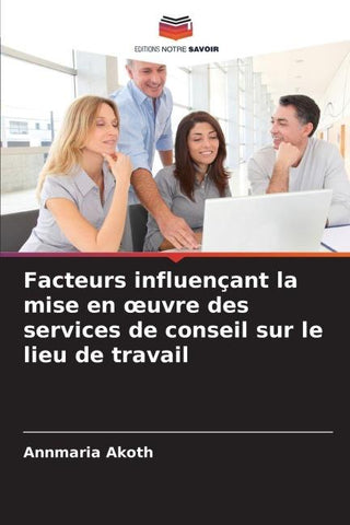 Facteurs influençant la mise en ¿uvre des services de conseil sur le lieu de travail