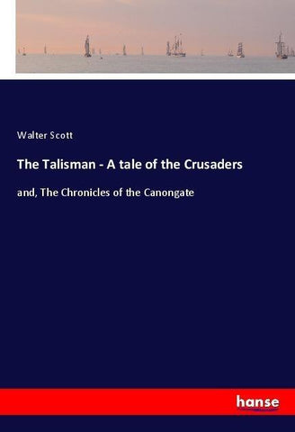 The Talisman - A tale of the Crusaders