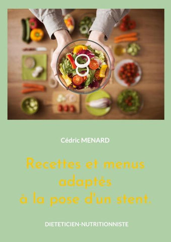 Recettes et menus adaptés à la pose d'un stent.