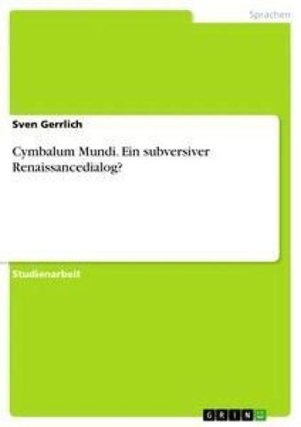 Cymbalum Mundi. Ein subversiver Renaissancedialog?