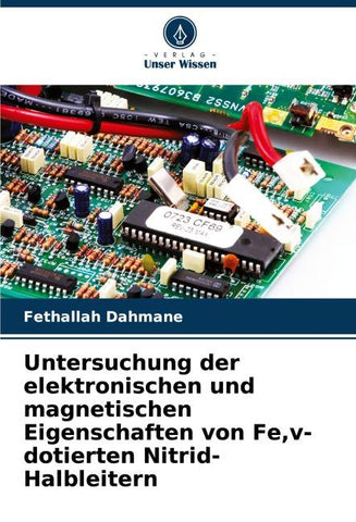 Untersuchung der elektronischen und magnetischen Eigenschaften von Fe,v-dotierten Nitrid-Halbleitern
