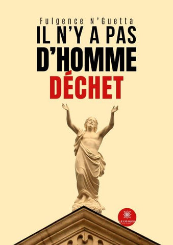 Il n'y a pas d'homme déchet