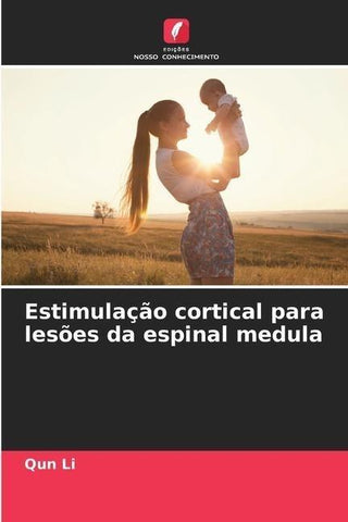 Estimulação cortical para lesões da espinal medula