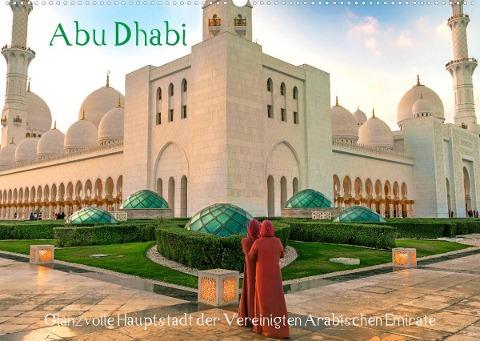 Abu Dhabi - Glanzvolle Hauptstadt der Vereinigten Arabischen Emirate (Wandkalender 2022 DIN A2 quer)