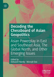 Decoding the Chessboard of Asian Geopolitics