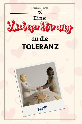 Eine Liebeserklärung an die Toleranz