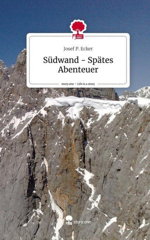 Südwand - Spätes Abenteuer. Life is a Story - story.one
