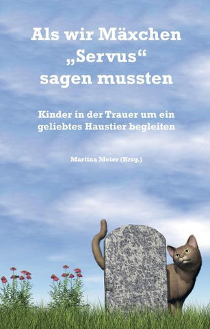 Als wir Mäxchen „Servus“ sagen mussten