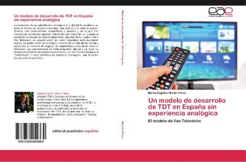 Un modelo de desarrollo de TDT en España sin experiencia analógica