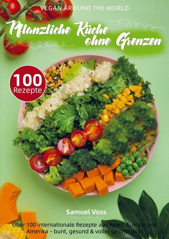 Vegan Around the World - Pflanzliche Küche ohne Grenzen