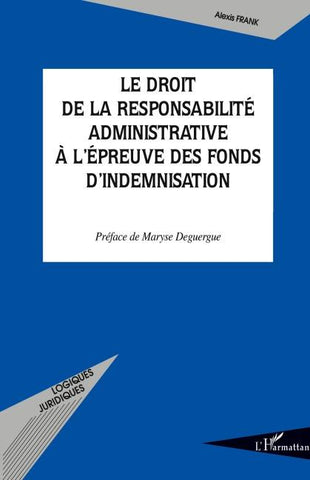 Le droit de la responsabilité administrative à l'épreuve des fonds d'indemnisation