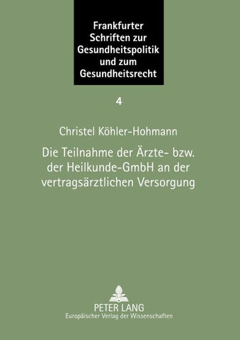 Die Teilnahme der Ärzte- bzw. der Heilkunde-GmbH an der vertragsärztlichen Versorgung