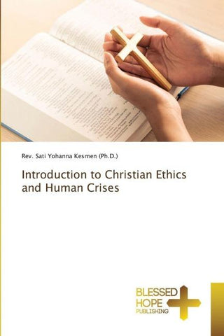 Introduction to Christian Ethics and Human Crises