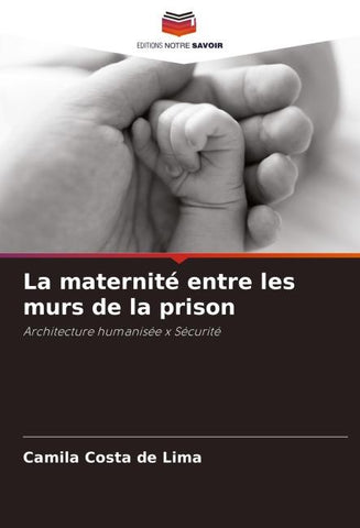 La maternité entre les murs de la prison