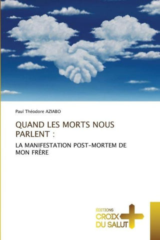 QUAND LES MORTS NOUS PARLENT :
