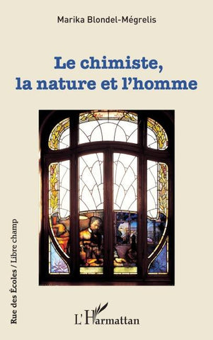 Le chimiste, la nature et l'homme