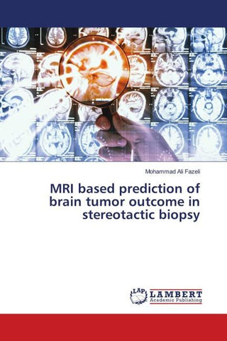 MRI based prediction of brain tumor outcome in stereotactic biopsy