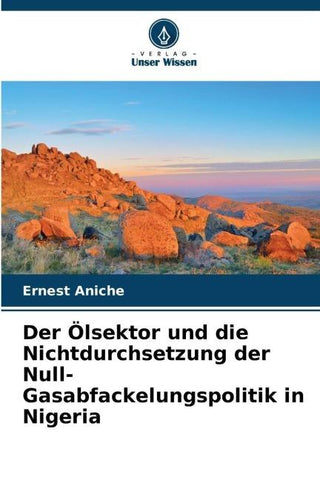 Der Ölsektor und die Nichtdurchsetzung der Null-Gasabfackelungspolitik in Nigeria