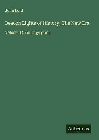 Beacon Lights of History; The New Era