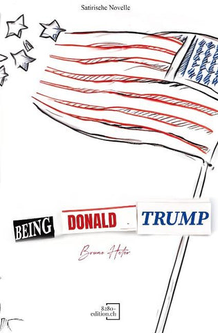 Being Donald Trump