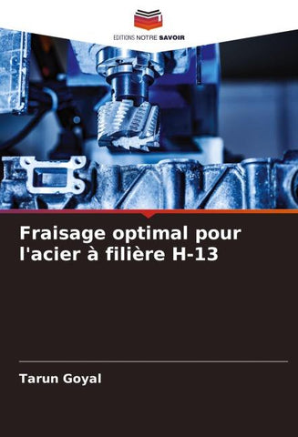 Fraisage optimal pour l'acier à filière H-13