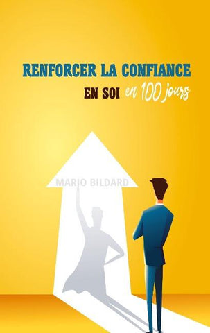Renforcer la confiance en soi en 100 jours