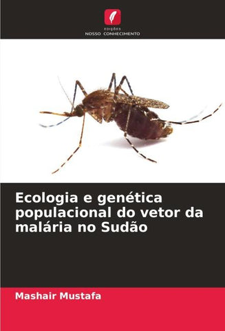 Ecologia e genética populacional do vetor da malária no Sudão