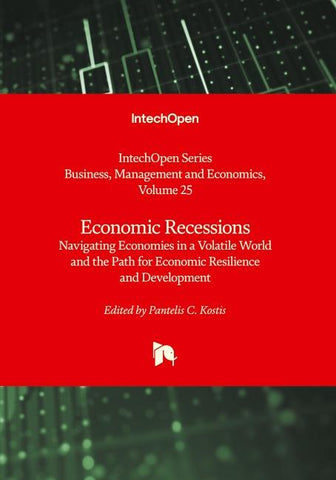 Economic Recessions - Navigating Economies in a Volatile World and the Path for Economic Resilience and Development