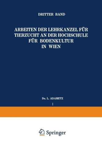 Arbeiten der Lehrkanzel für Tierzucht an der Hochschule für Bodenkultur in Wien