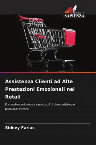 Assistenza Clienti ad Alte Prestazioni Emozionali nel Retail