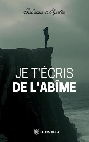 Je t'écris de l'abîme