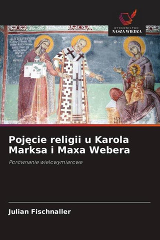 Poj¿cie religii u Karola Marksa i Maxa Webera