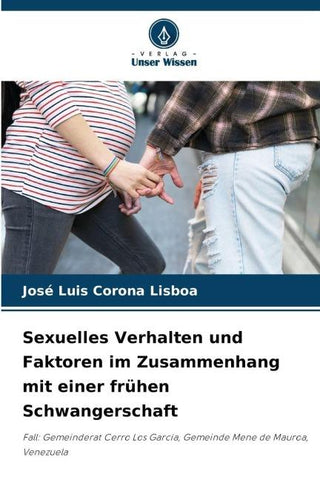 Sexuelles Verhalten und Faktoren im Zusammenhang mit einer frühen Schwangerschaft