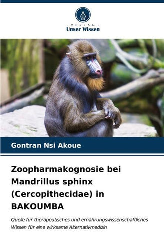 Zoopharmakognosie bei Mandrillus sphinx (Cercopithecidae) in BAKOUMBA