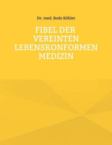 Fibel der Vereinten lebenskonformen Medizin