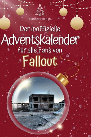Der inoffizielle Adventskalender für alle Fans von Fallout