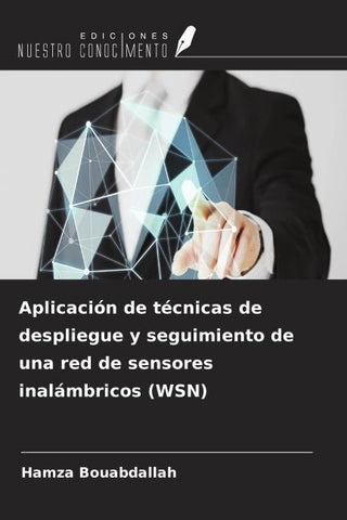 Aplicación de técnicas de despliegue y seguimiento de una red de sensores inalámbricos (WSN)
