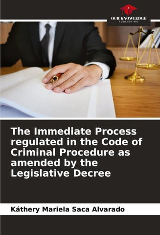 The Immediate Process regulated in the Code of Criminal Procedure as amended by the Legislative Decree