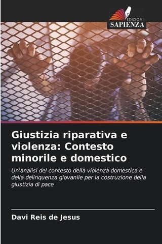 Giustizia riparativa e violenza: Contesto minorile e domestico