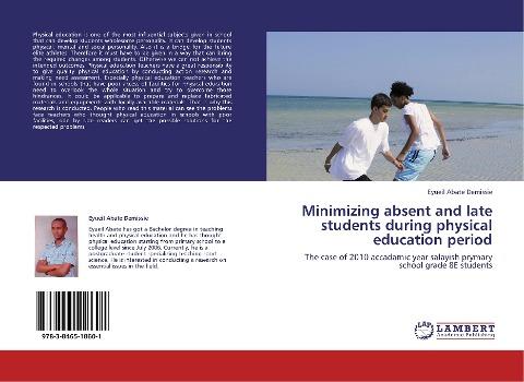 Minimizing absent and late students during physical education period