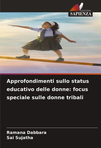 Approfondimenti sullo status educativo delle donne: focus speciale sulle donne tribali