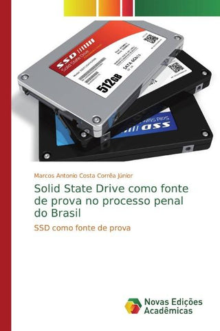 Solid State Drive como fonte de prova no processo penal do Brasil