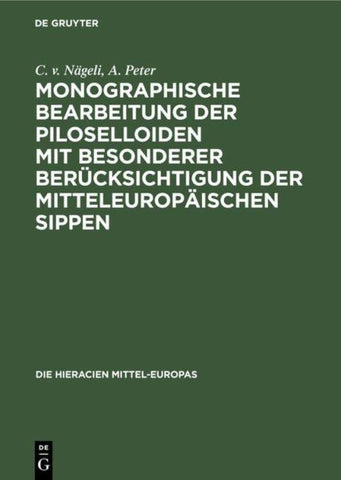 Monographische Bearbeitung der Piloselloiden mit besonderer Berücksichtigung der mitteleuropäischen Sippen