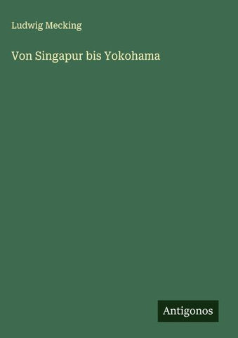Von Singapur bis Yokohama