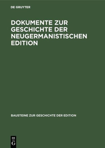 Dokumente zur Geschichte der neugermanistischen Edition