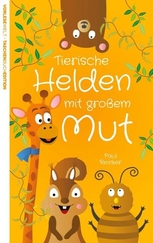 Tierische Helden mit großem Mut - Taschenbuchausgabe