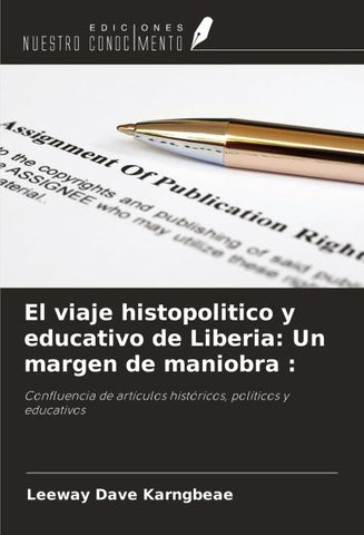 El viaje histopolitico y educativo de Liberia: Un margen de maniobra :